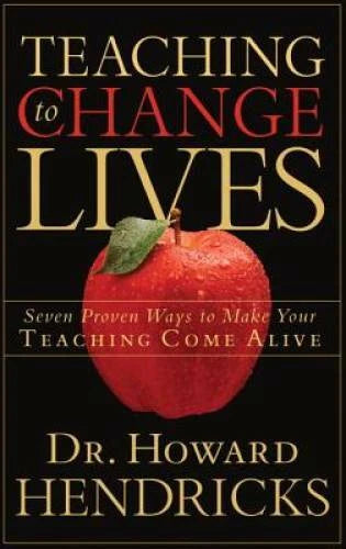 Teaching to Change Lives: Seven Proven Ways to Make Your Teachin - VERY GOOD - image 2