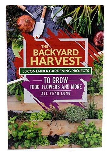The Backyard Harvest - 50 Container Gardening Projects to Grow Food, Flow - GOOD - image 2