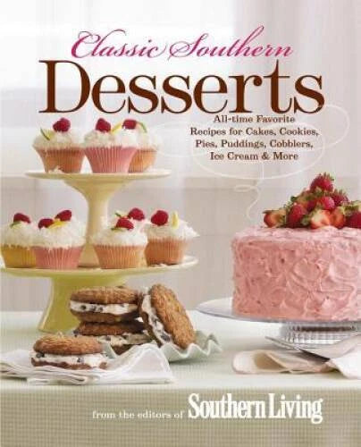 Classic Southern Desserts: All-Time Favorite Recipes for Cakes, Cookies,  - GOOD - image 2
