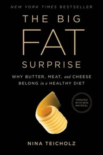 The Big Fat Surprise: Why Butter, Meat and Cheese Belong in a Healt - GOOD - image 2