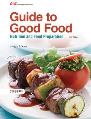 Guide to Good Food: Nutrition and Food Preparation - Hardcover - GOOD