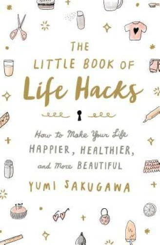 The Little Book of Life Hacks: How to Make Your Life Happier, Healthier,  - GOOD - image 2