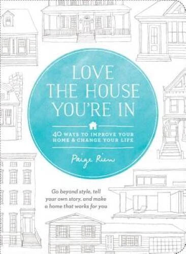 Love the House You're In: 40 Ways to Improve Your Home and Chan - VERY GOOD - image 2