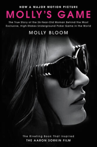 Molly's Game [Movie Tie-in]: The True Story of the 26-Year-Old Woman Behi - GOOD