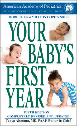 Your Baby's First Year: Fifth Edition - Mass Market Paperback - GOOD