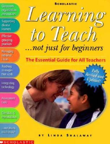 Learning to Teachnot just for beginners (Grades K-8) - Paperback - GOOD