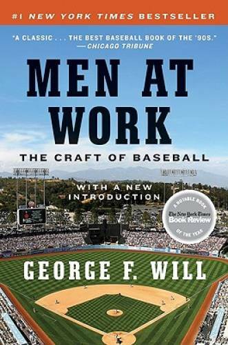 Men at Work: The Craft of Baseball - Paperback By Will, George F. - GOOD