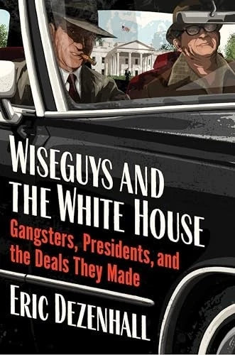 Wiseguys and the White House: - GOOD - image 2