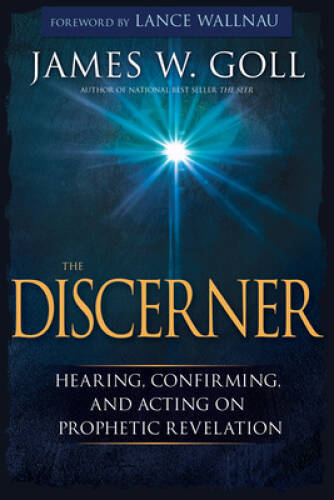 The Discerner: Hearing, Confirming, and Acting on Propheti - VERY GOOD