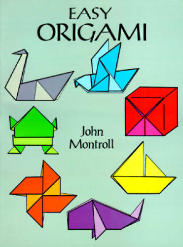 Easy Origami (Dover Origami Papercraft)ove<wbr/>r 30 simple projects - VERY GOOD