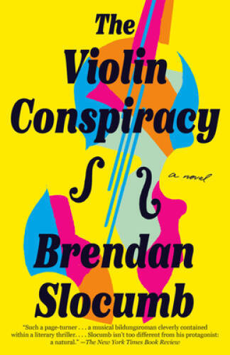 The Violin Conspiracy: A Novel - Paperback By Slocumb, Brendan - VERY GOOD