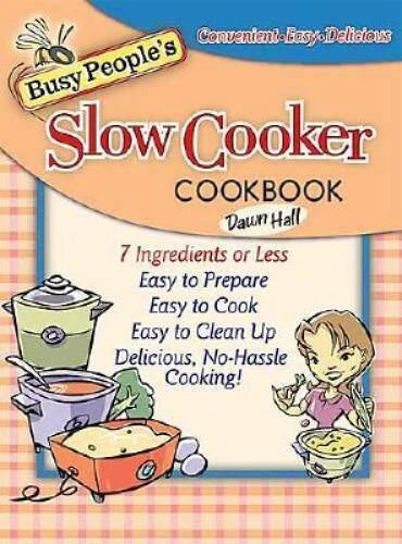 Busy People's Slow Cooker Cookbook - Hardcover-spir<wbr/>al By Hall, Dawn - VERY GOOD - image 2