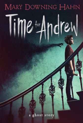 Time for Andrew: A Ghost Story - Paperback By Hahn, Mary Downing - GOOD