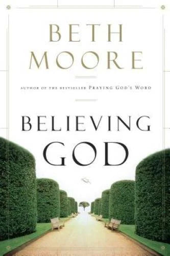 Believing God - Paperback By Moore, Beth - GOOD - image 2