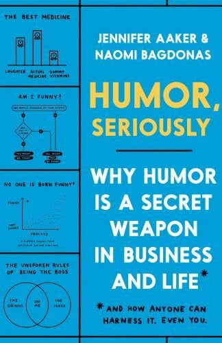 Humor, Seriously: Why Humor Is a Secret Weapon in Business and Life (And - GOOD - image 2