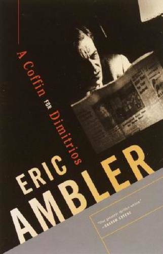 A Coffin for Dimitrios - Paperback By Ambler, Eric - GOOD