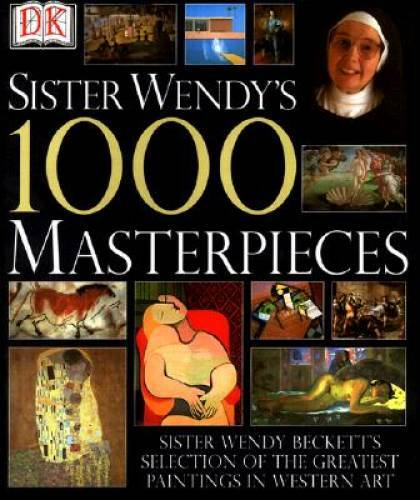 Sister Wendy's 1000 Masterpieces - Hardcover By Wendy Beckett - GOOD