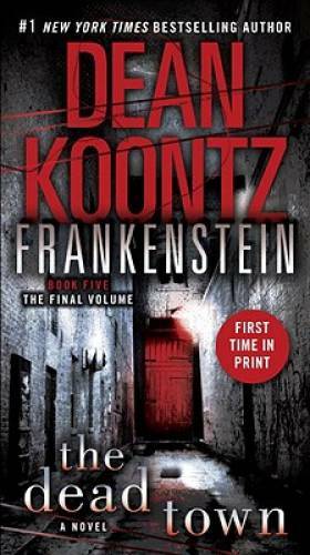 The Dead Town (Dean Koontz's Frankenstein, Book 5) - Paperback - GOOD
