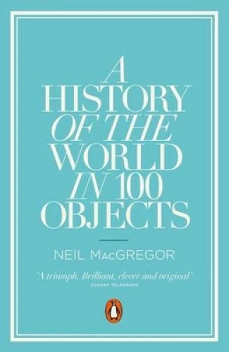 A History of the World in 100 Objects - Paperback By MacGregor, Neil - GOOD - image 2