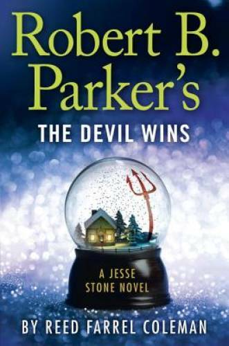 Robert B. Parker's the Devil Wins: A Jesse Stone Novel - Hardcover - GOOD