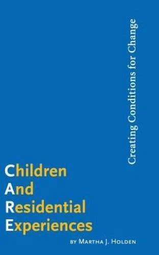 Children and Residential Experiences: Creating Conditions for Change - GOOD