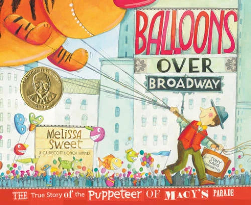 Balloons over Broadway: The True Story of the Puppeteer of Macy's Parade  - GOOD - image 2