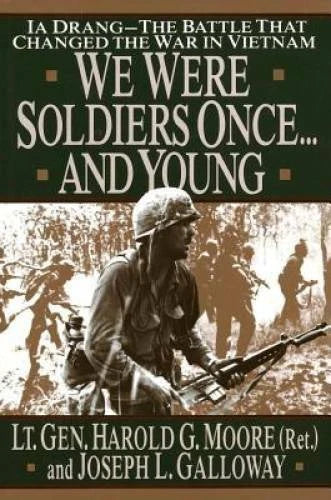 We Were Soldiers Once...And Young: Ia Drang The Battle That Changed the W - GOOD - image 2