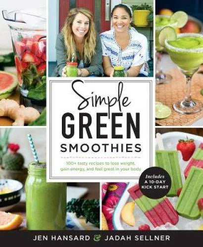 Simple Green Smoothies: 100+ Tasty Recipes to Lose Weight, Gain Energy, a - GOOD - image 2