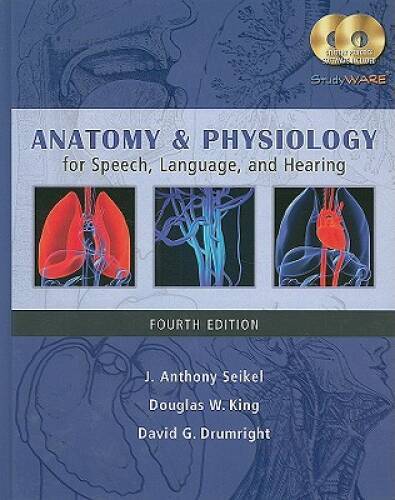 Anatomy & Physiology for Speech, Language, and Hearing - Hardcover - GOOD