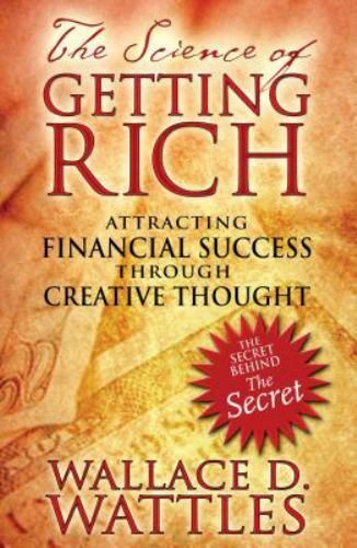 The Science of Getting Rich: Attracting Financial Success through Creativ - GOOD