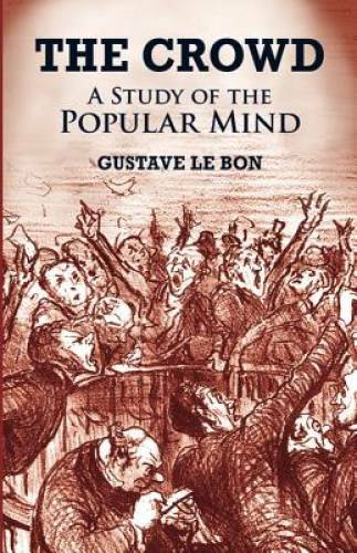 The Crowd: A Study of the Popular Mind - Paperback - VERY GOOD