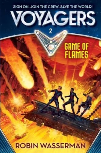 Voyagers: Game of Flames (Book 2) - Hardcover By Wasserman, Robin - VERY GOOD