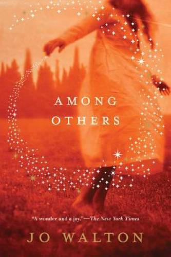 Among Others (Hugo Award Winner - Best Novel) - Paperback By Walton, Jo - GOOD