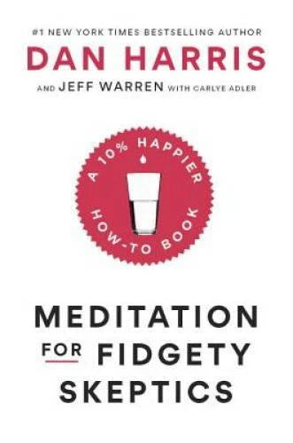 Meditation for Fidgety Skeptics: A 10% Happier How-to Book - Hardcover - GOOD - image 2