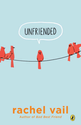 Unfriended - Paperback By Vail, Rachel - GOOD