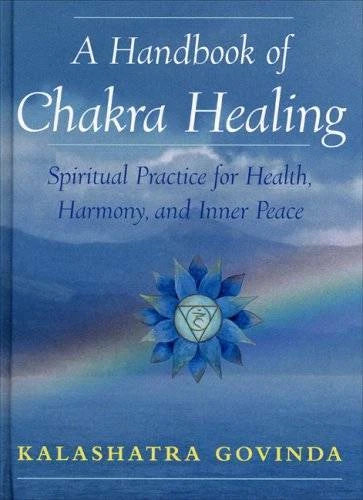 A Handbook of Chakra Healing: Spiritual Practice for Health, Harmony and  - GOOD - image 2