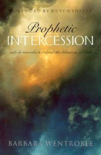 Prophetic Intercession: Letting God Lead Your Prayers - Paperback - VERY GOOD - image 2