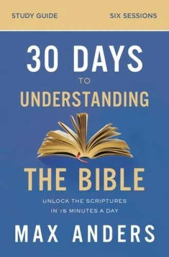 30 Days to Understanding the Bible Study Guide: Unlock the Scriptures in - GOOD - image 2