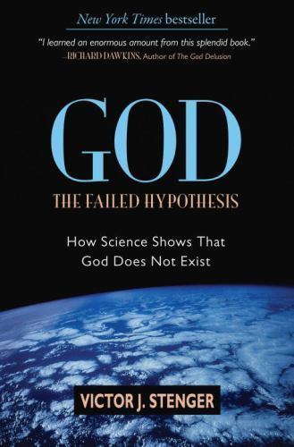 God: The Failed Hypothesis: How Science Shows That God Does Not Exist - GOOD