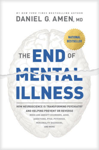 The End of Mental Illness: How Neuroscience Is Transforming Psychiat - VERY GOOD