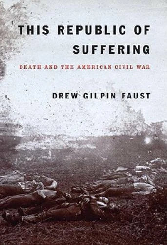 This Republic of Suffering: Death and the American Civil War - VERY GOOD - image 2
