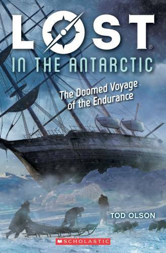 Lost in the Antarctic: The Doomed Voyage of the Endurance (Lost #4) - GOOD