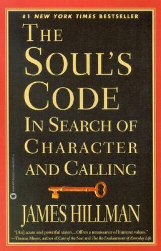 The Soul's Code: In Search of Character and Calling - Paperback - VERY GOOD