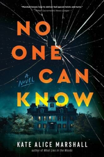 No One Can Know: A Novel - Hardcover By Marshall, Kate Alice - GOOD