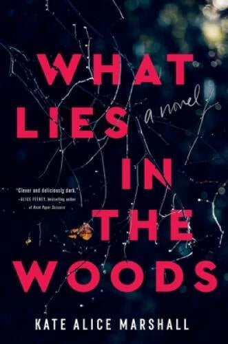 What Lies in the Woods: A Novel - Hardcover By Marshall, Kate Alice - GOOD - image 2