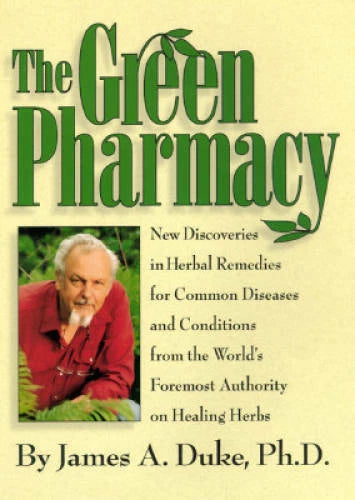 The Green Pharmacy: New Discoveries in Herbal Remedies for Common Di - VERY GOOD - image 2