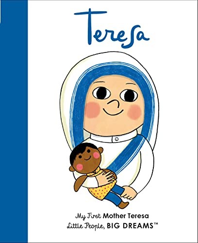 Mother Teresa: My First Mother Teresa (Little People, BIG DREAMS) - GOOD