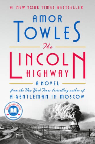 The Lincoln Highway: A Novel - Hardcover By Towles, Amor - GOOD