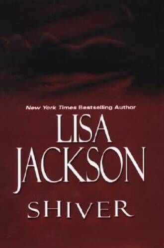 Shiver - Hardcover By Jackson, Lisa - GOOD