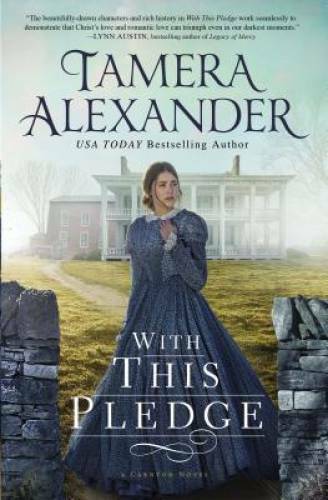 With this Pledge (The Carnton Series) - Paperback By Alexander, Tamera - GOOD